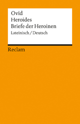 Heroides / Briefe der Heroinen. Lateinisch/Deutsch -  Ovid