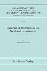 Sozialethik im Spannungsfeld von Sozial- und Rassenhygiene - Sabine Schleiermacher