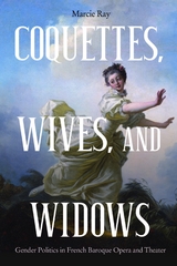 Coquettes, Wives, and Widows -  Marcie Ray