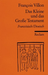 Das Kleine und das Grosse Testament - Fran&ccedil;ois Villon