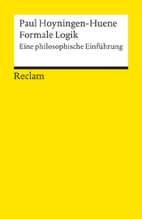 Formale Logik. Eine philosophische Einf&uuml;hrung -  Paul Hoyningen-Huene