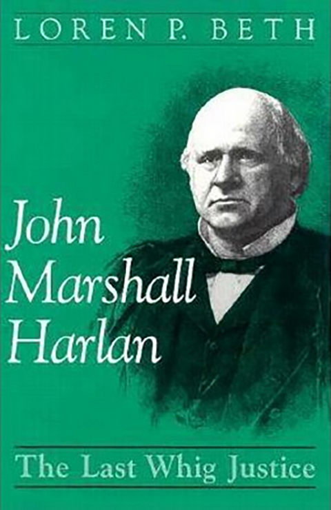 John Marshall Harlan -  Loren P. Beth