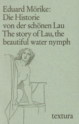 Die Historie von der Sch&ouml;nen Lau /The Story of Lau, the Beautiful Water-Nymph - Eduard M&ouml;rike