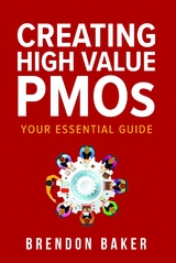 Creating High Value PMOs - Brendon Baker