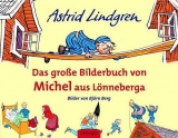 Das große Bilderbuch von Michel aus Lönneberga - Astrid Lindgren