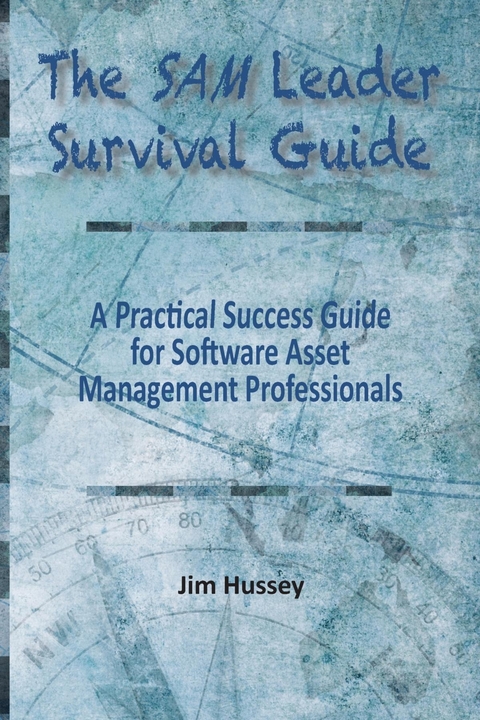 The SAM Leader Survival Guide - Jim C Hussey