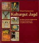 Kulturgut Jagd - Erhard Ueckermann