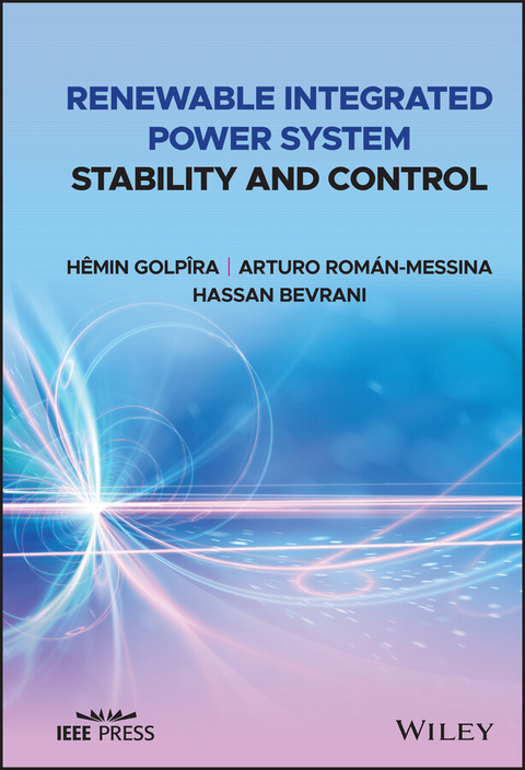 Renewable Integrated Power System Stability and Control - H&ecirc;min Golp&icirc;ra, Arturo Rom&aacute;n-Messina, Hassan Bevrani