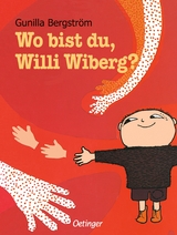 Wo bist du, Willi Wiberg? - Gunilla Bergstr&ouml;m