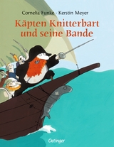 K&auml;pten Knitterbart und seine Bande - Cornelia Funke