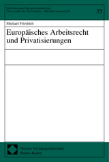Europ&auml;isches Arbeitsrecht und Privatisierungen