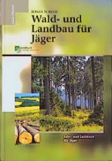 Wald- und Landbau f&uuml;r J&auml;ger - J&uuml;rgen Schulte