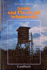 Ansitz und Pirsch auf Schalenwild - Hans D Willkomm