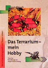 Das Terrarium - mein Hobby - Peter Rieth