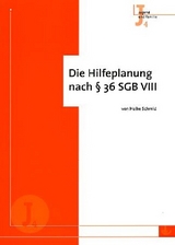 Die Hilfeplanung nach § 36 SGB VIII - Schmid, Heike