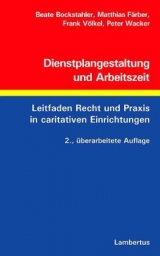 Dienstplangestaltung und Arbeitszeit - Bockstahler, Beate; Färber, Matthias; Völkel, Frank; Wacker, Peter