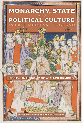 Monarchy, State and Political Culture in Late Medieval England