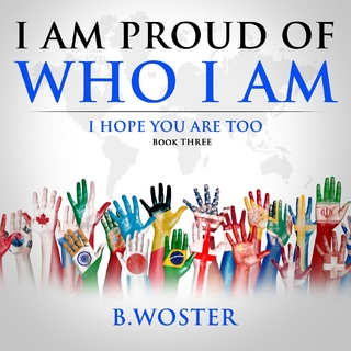 I am Proud of Who I Am