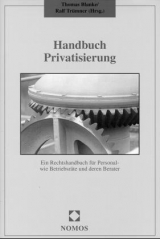 Handbuch Privatisierung - Thomas Blanke, Bernhard Nagel, Torsten von Roetteken, Ulrich Scheele, Dieter Sterzel, Ralf Tr&uuml;mmer