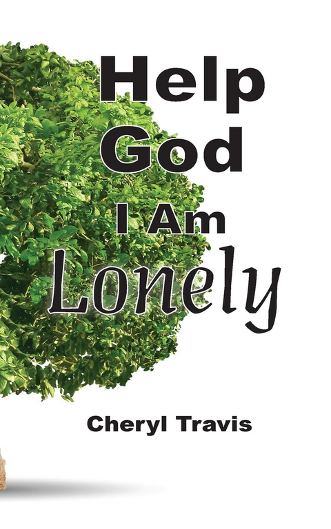 Help God, I Am Lonely - Cheryl Travis