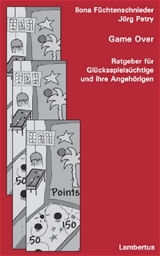 Game Over - Ilona F&uuml;chtenschnieder, J&ouml;rg Petry