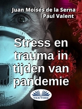 Stress En Trauma In Tijden Van Pandemie -  Juan Moises de la Serna