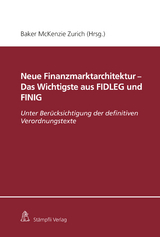 Neue Finanzmarktarchitektur - Das Wichtigste aus FIDLEG und FINIG - Matthias Courvoisier, Corinne Nacht, Philipinne Dalla Corte, Kaspar Projer, Joachim G Frick, Christian Rioult, Marcel Giger, Jan M. Roethlisberger, Christoph Kurth, Ansgar Schott, Yves Mauchle, Philip Spoerl&eacute;, Philippe Monnier, Markus Winkler, Marianne M&uuml;ller