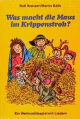 Was macht die Maus im Krippenstroh? - Rolf Krenzer, Martin G&ouml;th