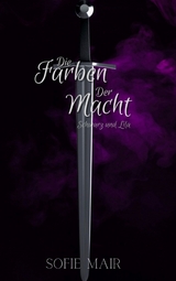 Die Farben der Macht - Sofie Mair