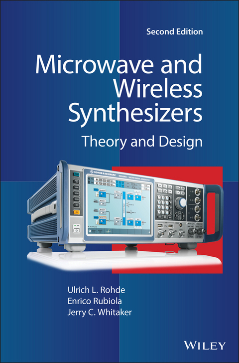 Microwave and Wireless Synthesizers -  Ulrich L. Rohde,  Enrico Rubiola,  Jerry C. Whitaker