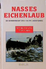 Nasses Eichenlaub - Fritz Brustat-Naval, Teddy Suhren