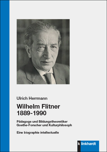 Wilhelm Flitner 1889-1990 -  Ulrich Herrmann