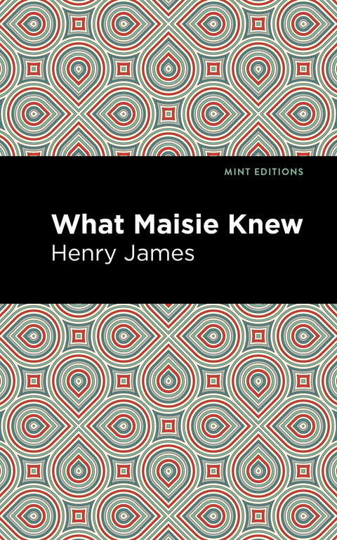 What Maisie Knew - Henry James
