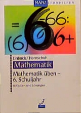 Mathematik &uuml;ben. Aufgaben und L&ouml;sungen - Reinhardt Einbock, Hermann D Hornschuh