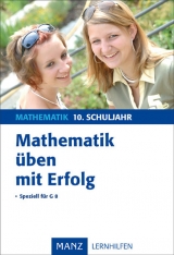 Mathematik &uuml;ben mit Erfolg 10. Schuljahr Gymnasium - Steffen Beuthan, G&uuml;nter Nordmeier