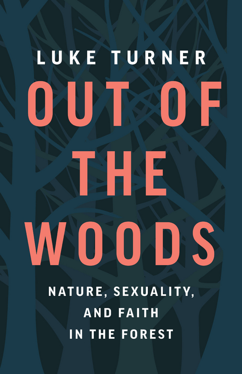Out of the Woods - Luke Turner