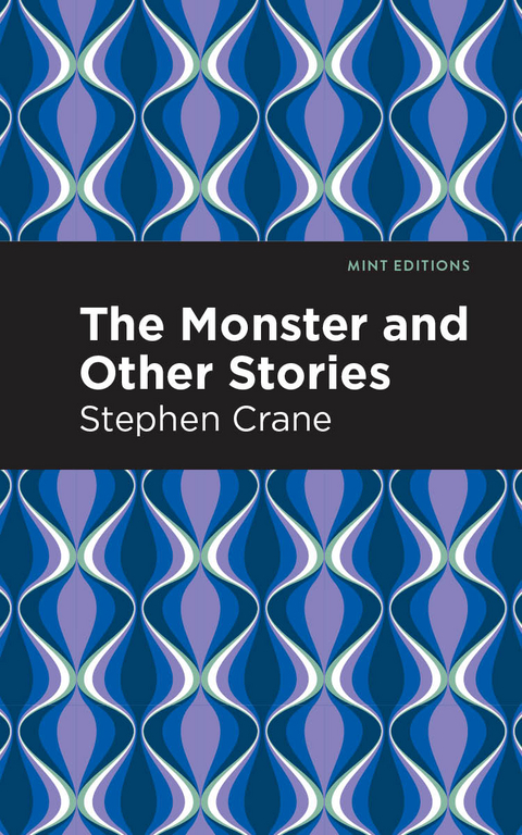 The Monster and Other Stories - Stephen Crane