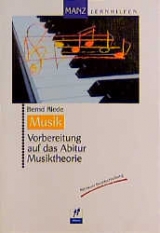 Vorbereitung auf das Abitur - Musiktheorie - Bernd Riede