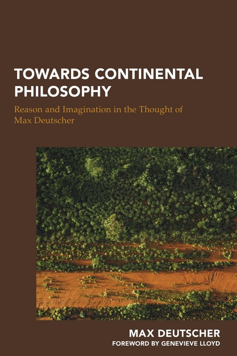 Towards Continental Philosophy -  Max Deutscher