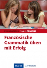 Franz&ouml;sische Grammatik &uuml;ben mit Erfolg 3./4. Lernjahr - Gabriele Franke