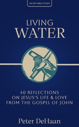 Living Water -  Peter deHaan