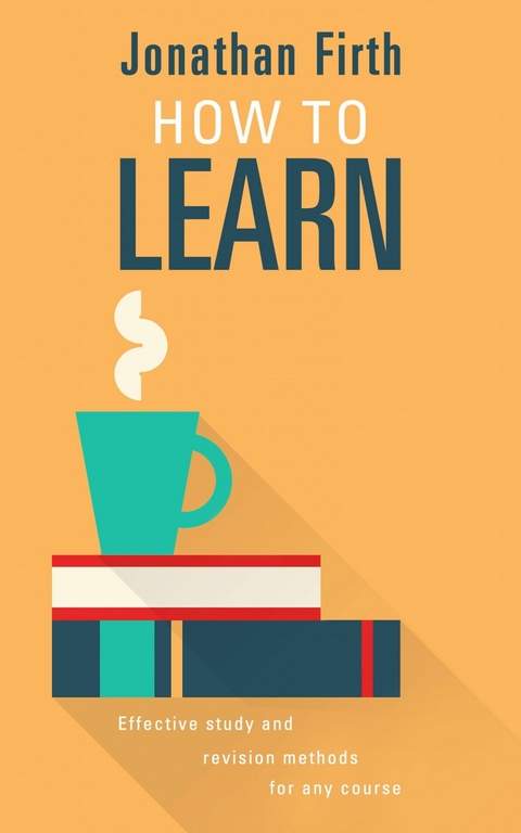 How to Learn -  Jonathan Firth