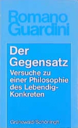Der Gegensatz - Romano Guardini
