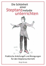 Die Sch&ouml;nheit einer Steptanzmelodie unterrichten - Birgit Brade