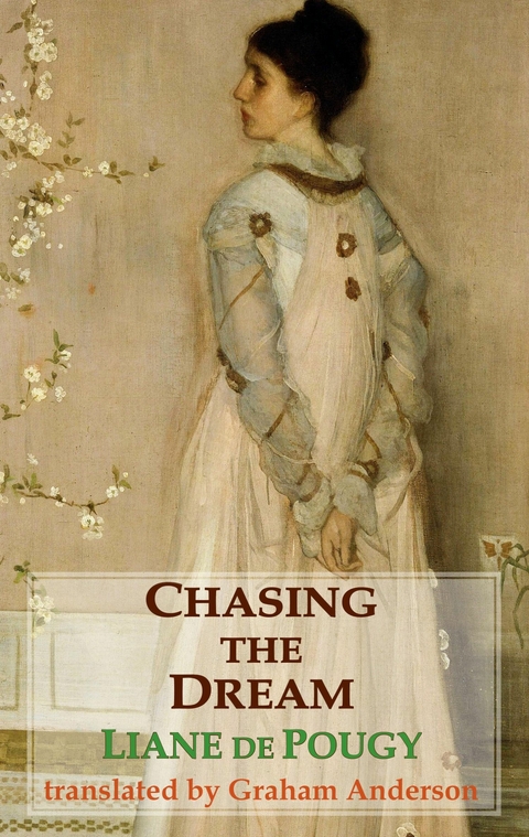 Chasing the Dream -  Liane de Pougy