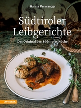 S&uuml;dtiroler Leibgerichte - Hanna Perwanger