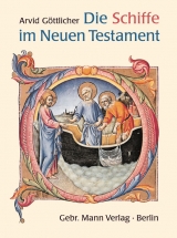 Die Schiffe im Neuen Testament - Arvid G&ouml;ttlicher