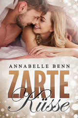 Zarte K&uuml;sse: in Italien - Annabelle Benn