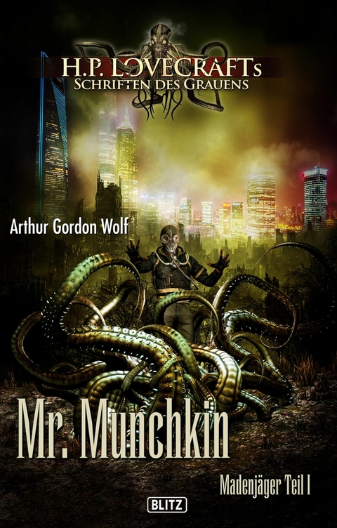 Lovecrafts Schriften des Grauens 11: Mr. Munchkin - Arthur Gordon Wolf