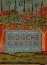 Indische G&auml;rten - Marie L Gothein